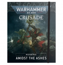 Warhammer 40.000 Crusade Mission Pack: Amidst the Ashes (Ingls)