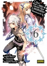 Danmachi Vol.6 Qu tiene de malo intentar ligar en una mazmorra?