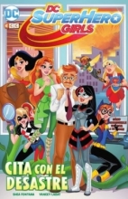 DC Super Hero Girls Cita con el desastre