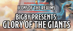 D&D Bigby Presents: Glory of the Giants